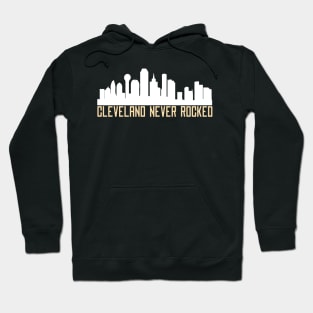 Cleveland Never Rocked Gift Hoodie